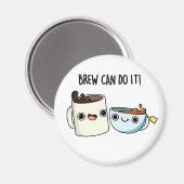 Brew kan het doen grappige koffie thee woordspelin magneet (Voorkant / Achterkant)