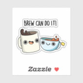 Brew kan het doen grappige koffie thee woordspelin sticker (Vel)