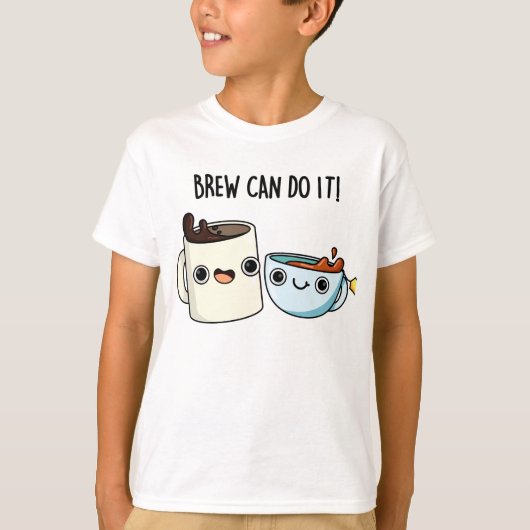 Brew kan het doen grappige koffie thee woordspelin t-shirt (Voorkant)