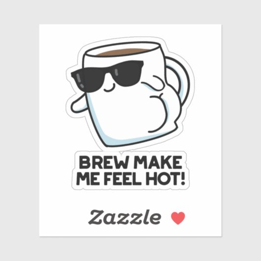 Brew maak me warm Funny Coffee Sticker (Vel)