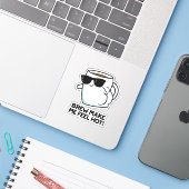 Brew maak me warm Funny Coffee Sticker (Laptop met iPhone)