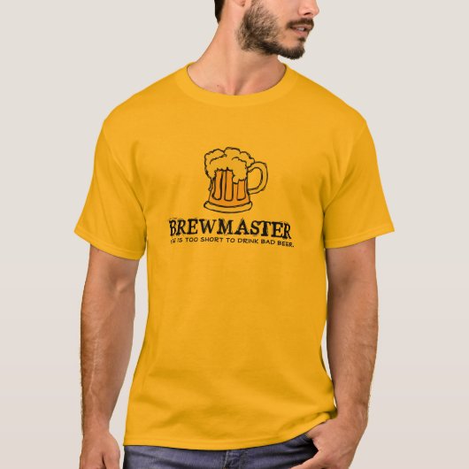 Brew Master - Het leven is te kort om slecht bier  T-shirt (Voorkant)