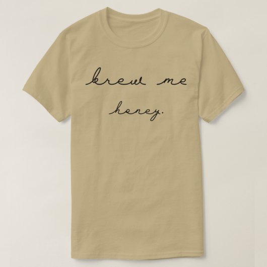 Brew me Honey T-shirt (Design voorkant)