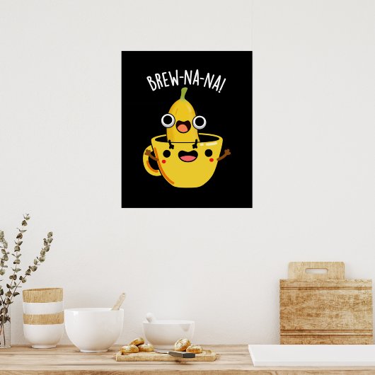 Brew-nana Funny Banana Pun Dark BG Poster (Keuken)