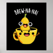 Brew-nana Funny Banana Pun Dark BG Poster (Voorkant)