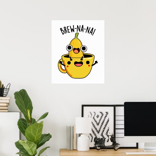 Brew-nana Funny Banana Pun Poster (Thuiskantoor)