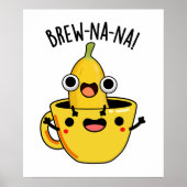 Brew-nana Funny Banana Pun Poster (Voorkant)