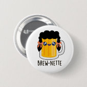 Brew-nette Funny Brunette Beer Pun Ronde Button 5,7 Cm (Voorkant /achterkant)