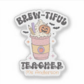 Brew-tiful Teacher Halloween– Custom Teacher Gift Sticker (Voorkant)