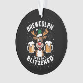 Brewdolph Laten we Blitzened Christmas Rendier B Ornament (voorkant)