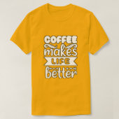 Brewed Bliss: Coffee's Magic Touch op het Leven T-shirt (Design voorkant)