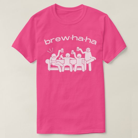 Brewhaha brouhaha grappig tekstwoordontwerp T T-shirt (Design voorkant)