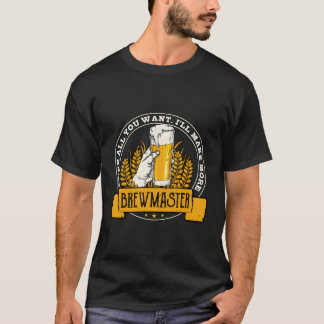 Brewmaster Drink Alles wat je wilt Bierbrouwer Gif T-shirt