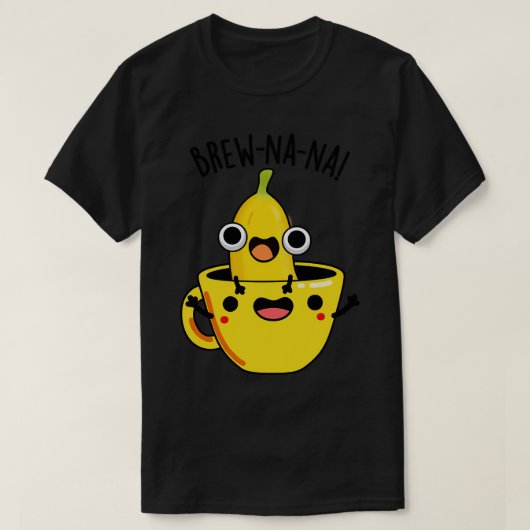 Brewnana Funny Banana Puns T-shirt (Design voorkant)
