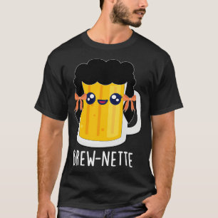Brewnette Schattige Brunette Beer Pun 1 T-shirt