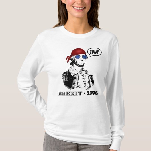 Brexit 1776 George Washington Cool Sunglasses T-shirt (Voorkant)
