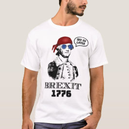 Brexit 1776 George Washington Cool Sunglasses T-shirt