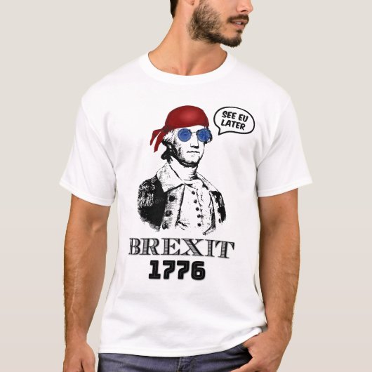 Brexit 1776 George Washington Cool Sunglasses T-shirt (Voorkant)