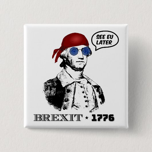 Brexit 1776 George Washington Coole Zonnebril Vierkante Button 5,1 Cm (Voorkant)