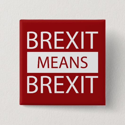 Brexit betekent Brexit Vierkante Button 5,1 Cm (Voorkant)