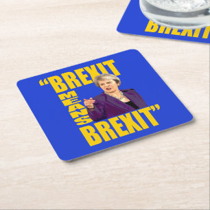 BREXIT: BREXIT, Theresa May Referendum quote: Kartonnen Onderzetters