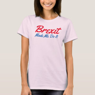 Brexit liet me het grappige t-shirt doen