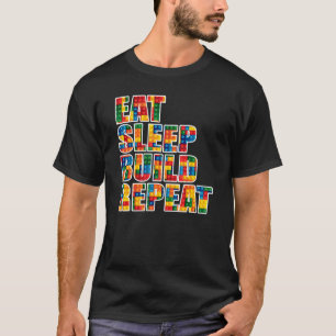Brick Builder Eat Sleep Bouwen Herhaal blokken spe T-shirt