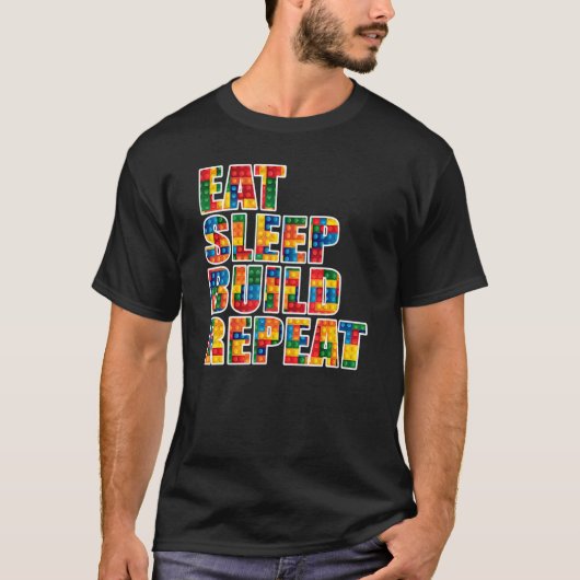 Brick Builder Eat Sleep Bouwen Herhaal blokken spe T-shirt (Voorkant)