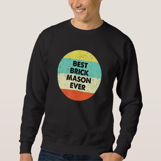 Brick Mason Best Brick Mason Ever Trui (Voorkant)