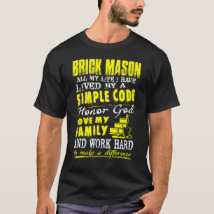 Brick Mason Honor God Love Family Work Hard T-shirt