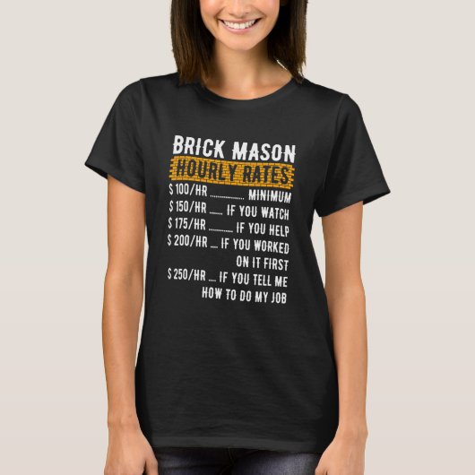 Brick Mason Hourly Rates Bricklayer Masons Masonry T-shirt (Voorkant)