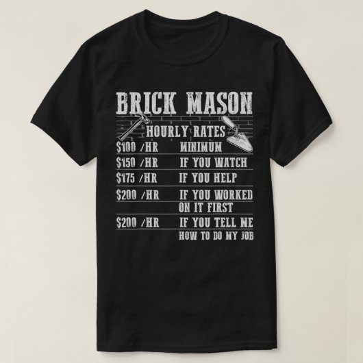 Brick Mason Hourly Rates Funny Bricklayer Labor Wo T-shirt (Design voorkant)