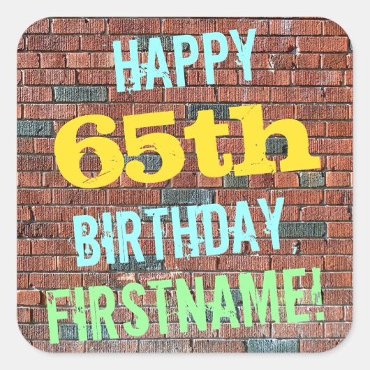 Brick Wall Graffiti geïnspireerd op 65e verjaardag Vierkante Sticker (Voorkant)