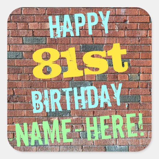 Brick Wall Graffiti geïnspireerd op 81ste verjaard Vierkante Sticker (Voorkant)