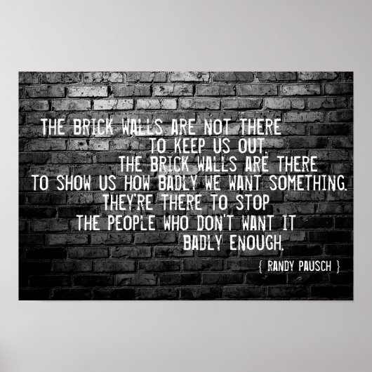 "Brick walls..." Randy Pausch Quote - Poster (Voorkant)
