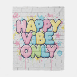 Brick with Colorful Text Saying “ Happy Vibe Only” Fleece Deken