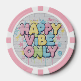 Brick with Colorful Text Saying “ Happy Vibe Only” Poker Chips