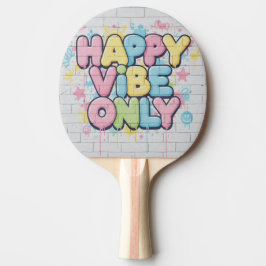 Brick with Colorful Text Saying “ Happy Vibe Only” Tafeltennisbatje