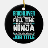 Bricklayer Baan Titel Beroep Grappige Bouwer Keramisch Ornament (Voorkant)