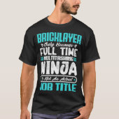 Bricklayer Baan Titel Beroep Grappige Bouwer T-shirt (Voorkant)