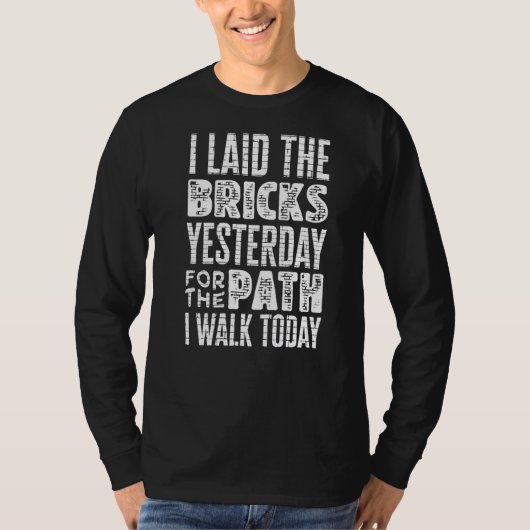 Bricklayer Brickleg Brick Mason Quote T-shirt (Voorkant)