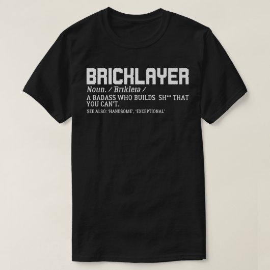 Bricklayer Definition Funny Mason Builder Gag Gift T-shirt (Design voorkant)