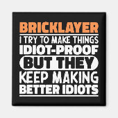 Bricklayer Ik probeer dingen grappig Gezegde cool  Magneet (Voorkant)