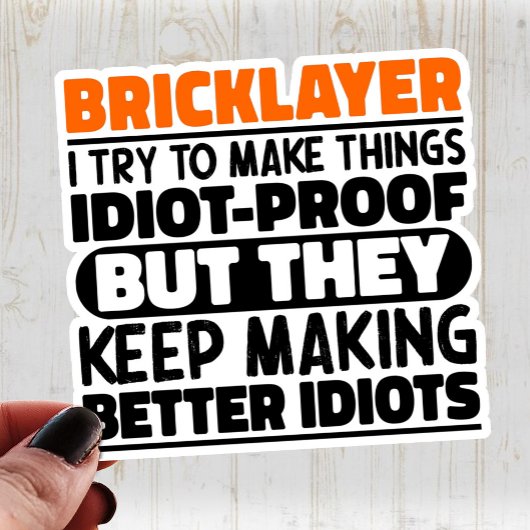 Bricklayer Ik probeer dingen grappig Quote cool te Sticker