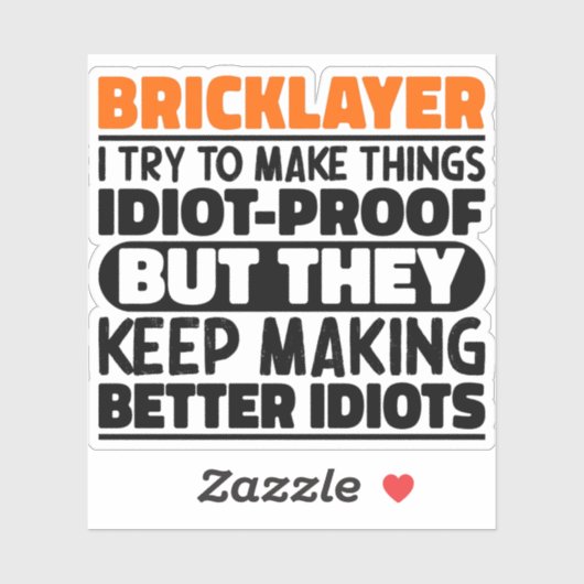 Bricklayer Ik probeer dingen grappig Quote cool te Sticker (Vel)