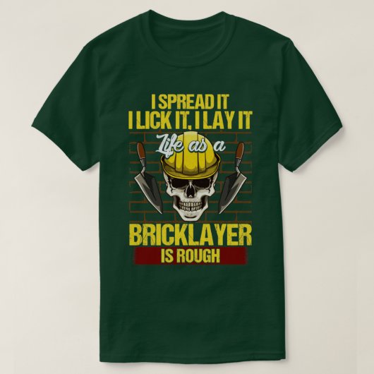Bricklayer ik spreid het uit als ik het niet laat  t-shirt (Design voorkant)