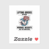 Bricklifting Humor: Voorbij gewone gewichten Brick Sticker (Vel)