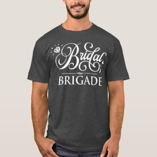 Bridal Brigade T-shirt