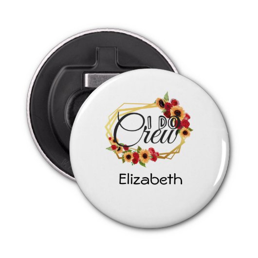 Bridal Party Gifts, I Do Crew, Sunflower, Rozen Button Flesopener (Voorkant)