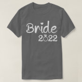 Bride 2022 for wedding  t-shirt (Design voorkant)